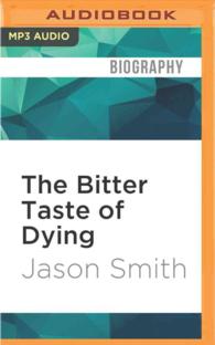 The Bitter Taste of Dying : A Memoir （MP3 UNA）