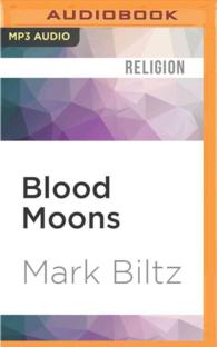 Blood Moons : Decoding the Imminent Heavenly Signs （MP3 UNA）