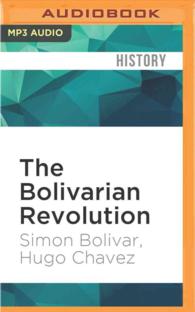 The Bolivarian Revolution : Hugo Chavez Presents Simon Bolivar (Revolutions) （MP3 UNA）