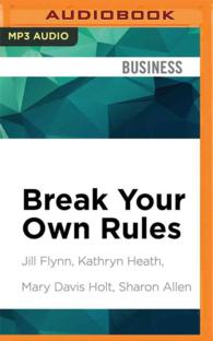 Break Your Own Rules : How to Change the Patterns of Thinking That Block Women's Paths to Power （MP3 UNA）