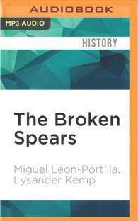 The Broken Spears : The Aztec Account of the Conquest of Mexico （MP3 UNA）