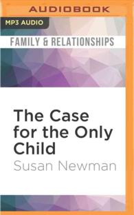 The Case for the Only Child : Your Essential Guide （MP3 UNA）