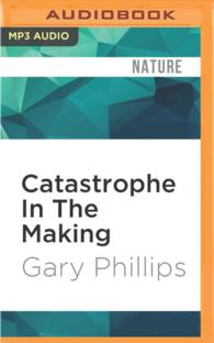Catastrophe in the Making : The Engineering of Katrina and the Disaters of Tomorrow （MP3 UNA）