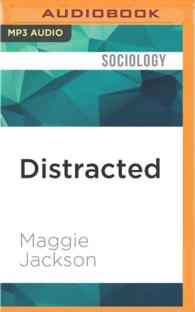 Distracted : The Erosion of Attention and the Coming Dark Age （MP3 UNA）