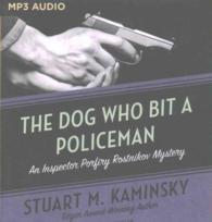 The Dog Who Bit a Policeman (Inspector Porfiry Rostnikov Mysteries) （MP3 UNA）