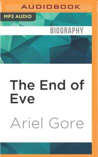 The End of Eve : A Memoir （MP3 UNA）