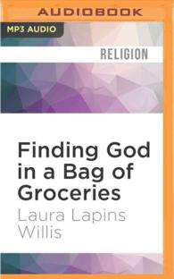 Finding God in a Bag of Groceries : Sharing Food, Discovering Grace （MP3 UNA）