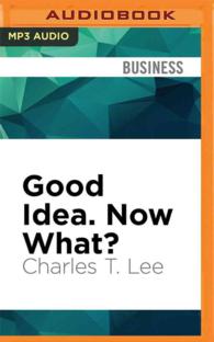 Good Idea. Now What? : How to Move Ideas to Execution （MP3 UNA）