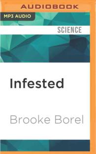 Infested : How the Bed Bug Infiltrated Our Bedrooms and Took over the World （MP3 UNA）