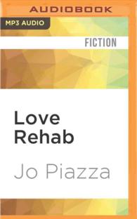 Love Rehab : A Novel in Twelve Steps （MP3 UNA）