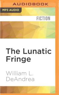 The Lunatic Fringe : A Novel Wherein Theodore Roosevelt Meets the Pink Angel （MP3 UNA）