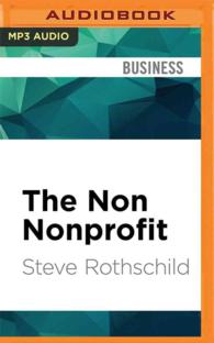 The Non Nonprofit : For-profit Thinking for Nonprofit Success （MP3 UNA）