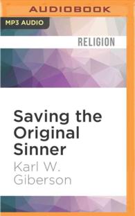 Saving the Original Sinner : How Christians Have Used the Bible's First Man to Oppress, Inspire, and Make Sense of the World （MP3 UNA）
