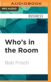 Who's in the Room? : How Great Leaders Structure and Manage the Teams around Them （MP3 UNA）