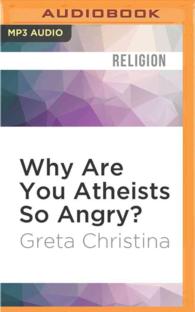Why Are You Atheists So Angry? : 99 Things That Piss Off the Godless （MP3 UNA）