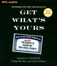 Get What's Yours : The Secrets to Maxing Out Your Social Security （MP3 UNA RE）