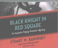 Black Knight in Red Square (7-Volume Set) (Inspector Porfiry Rostnikov Mysteries) （Unabridged）
