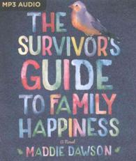 The Survivor's Guide to Family Happiness （MP3 UNA）
