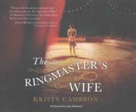 The Ringmaster's Wife (10-Volume Set) （Unabridged）