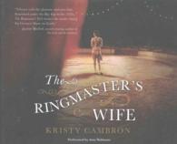 The Ringmaster's Wife (10-Volume Set) : Library Edition （Unabridged）