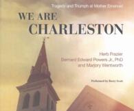 We Are Charleston (9-Volume Set) : Tragedy and Triumph at Mother Emanuel （Unabridged）