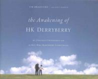 The Awakening of H.K. Derryberry (5-Volume Set) : My Unlikely Friendship with the Boy Who Remembers Everything （Unabridged）