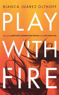 Play with Fire (5-Volume Set) : Discovering Fierce Faith, Unquenchable Passion, and a Life-giving God; Library Edition 〈4〉 （Unabridged）