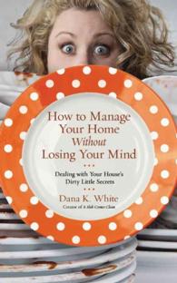 How to Manage Your Home without Losing Your Mind (6-Volume Set) : Dealing with Your House's Dirty Little Secrets （Unabridged）