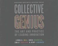 Collective Genius (9-Volume Set) : The Art and Practice of Leading Innovation （Unabridged）