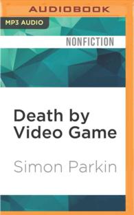 Death by Video Game : Tales of Obsession from the Virtual Frontline （MP3 UNA）