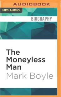 The Moneyless Man : A Year of Freeconomic Living （MP3 UNA）