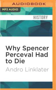 Why Spencer Perceval Had to Die : The Assassination of a British Prime Minister （MP3 UNA）