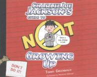 Charlie Joe Jackson's Guide to Not Growing Up (3-Volume Set) (Charlie Joe Jackson) （Unabridged）