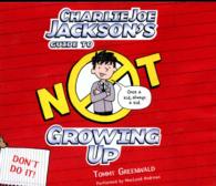 Charlie Joe Jackson's Guide to Not Growing Up (3-Volume Set) : Library Edition (Charlie Joe Jackson) （Unabridged）
