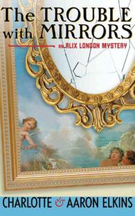 The Trouble with Mirrors (7-Volume Set) (Alix London Mystery) （Unabridged）