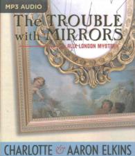 The Trouble with Mirrors (Alix London Mystery) （MP3 UNA）