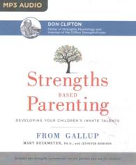 Strengths Based Parenting : Developing Your Children's Innate Talents （MP3 UNA）