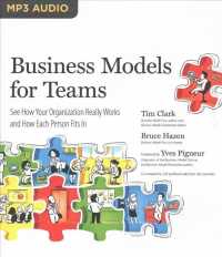 Business Models for Teams : See How Your Organization Really Works and How Each Person Fits in （MP3 UNA）