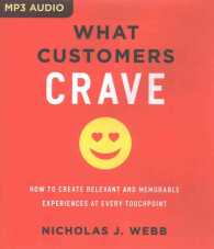 What Customers Crave : How to Create Relevant and Memorable Experiences at Every Touchpoint （MP3 UNA）