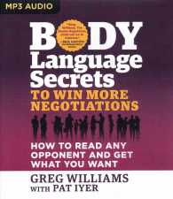 Body Language Secrets to Win More Negotiations : How to Read Any Opponent and Get What You Want （MP3 UNA）
