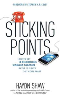 Sticking Points (7-Volume Set) : How to Get 4 Generations Working Together in the 12 Places They Come Apart, Includes 1 Bonus Disc （Unabridged）