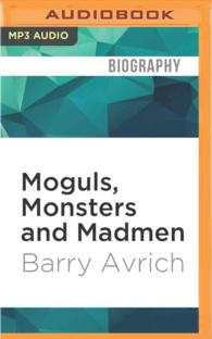 Moguls, Monsters and Madmen : An Uncensored Life in Show Business （MP3 UNA）