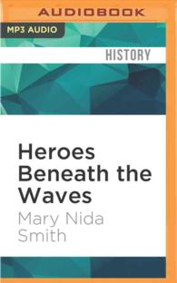 Heroes Beneath the Waves : True Submarine Stories of the Twentieth Century （MP3 UNA）