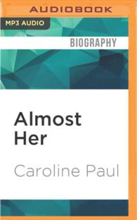 Almost Her : The Strange Dilemma of Being Nearly Famous （MP3 UNA）