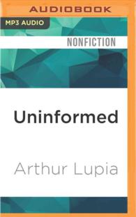 Uninformed : Why People Know So Little about Politics and What We Can Do about It （MP3 UNA）