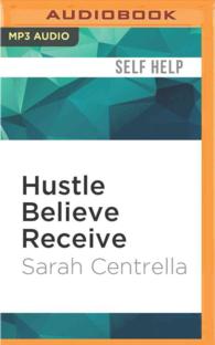 Hustle Believe Receive : An 8-step Plan to Changing Your Life and Living Your Dream （MP3 UNA）