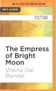 The Empress of Bright Moon : A Novel of Empress Wu (Empress of Bright Moon) （MP3 UNA）