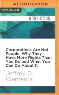 Corporations Are Not People : Why They Have More Rights than You Do and What You Can Do about It （MP3 UNA）