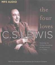 The Four Loves : Featuring the Vintage Recordings of the Voice of C. S. Lewis （MP3 UNA）