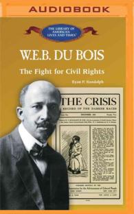 W. E. B. Du Bois : The Fight for Civil Rights (Library of American Lives and Times) （MP3 UNA）